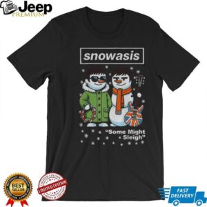 Oasis Band x Snowman Snowasis some might sleigh Merry Christmas shirt