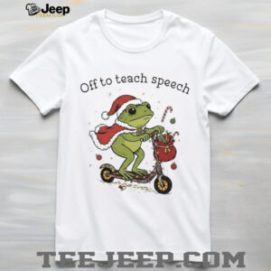 Off To Teach Speech Green Fog T Shirt Off To Teach Speech Green Fog T Shirt