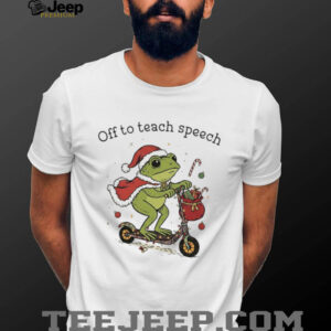 Off To Teach Speech Green Fog T Shirt
