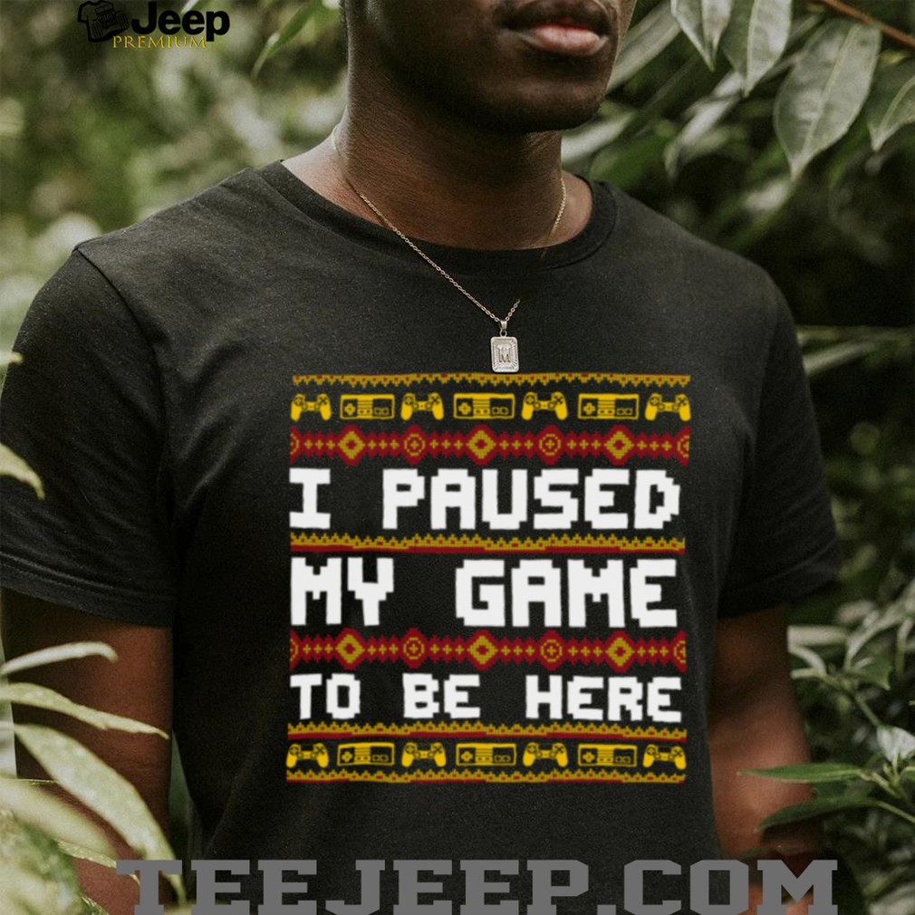 Official I Paused My Game To Be Here Christmas Hoodie Official I Paused My Game To Be Here Christmas Hoodie