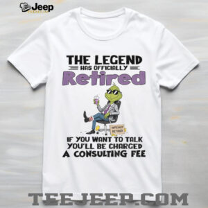 Officially Retired Grinch The Legend Has Officially Retired Officially Retired If You Want To Talk funny shirt