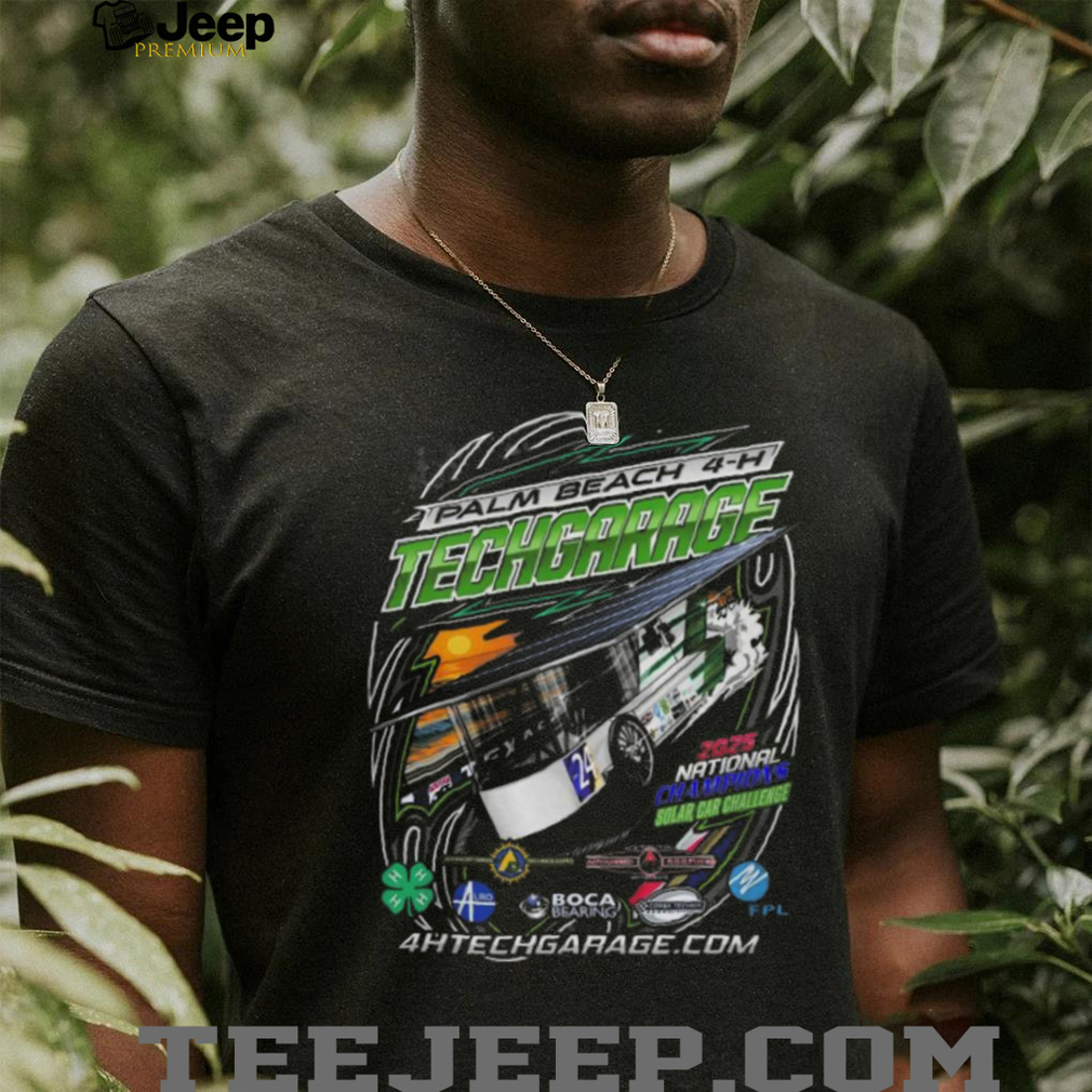 Palm Beach 4 h Techgarage 2025 National Champions Solar Car Challenge T shirt Palm Beach 4 h Techgarage 2025 National Champions Solar Car Challenge T shirt