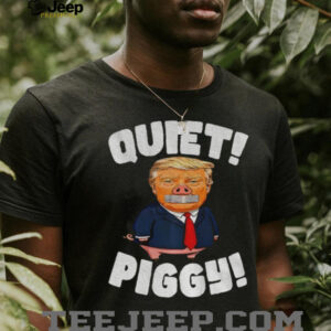 Piggy Trump Quiet Piggy funny anti Trump 2025 shirt