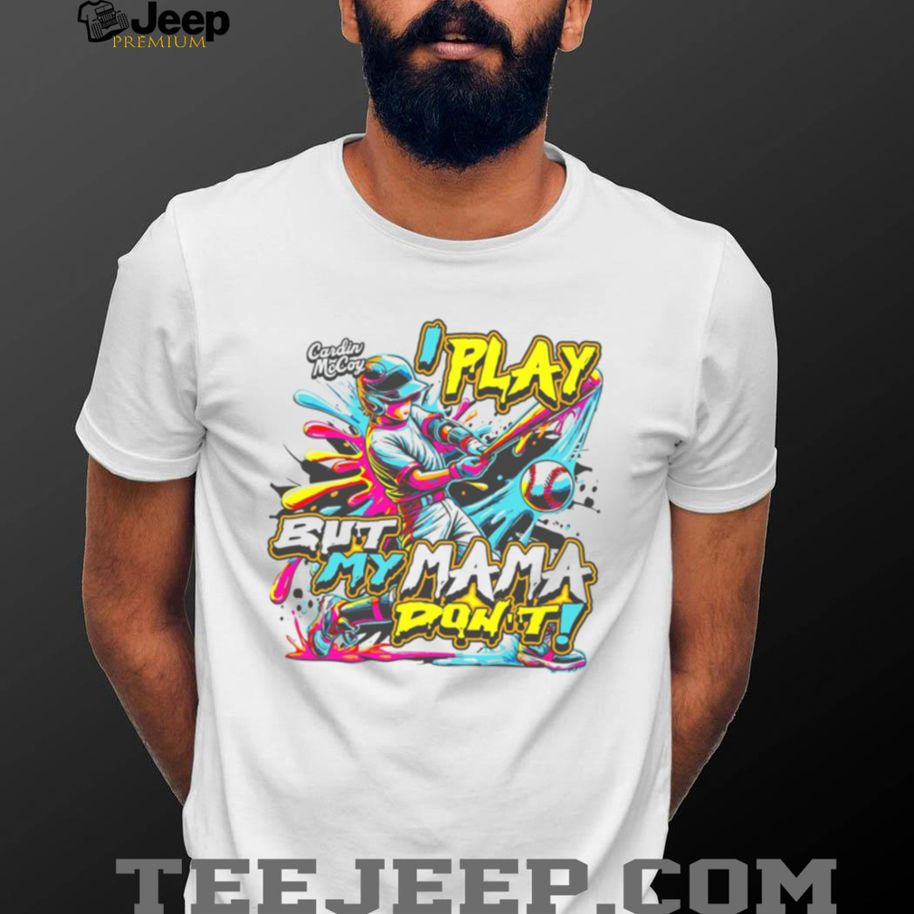 Play But My Mama Don’t Performance Shirt Play But My Mama Don’t Performance Shirt