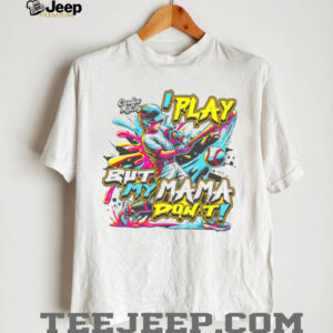 Play But My Mama Don’t Performance Shirt