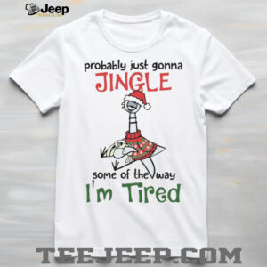 Probably Just Gonna Jingle Pigeon T Shirt Probably Just Gonna Jingle Pigeon T Shirt