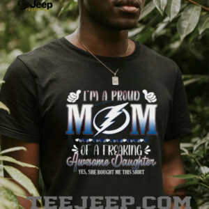 Proud Mom of an Awesome Daughter T shirt