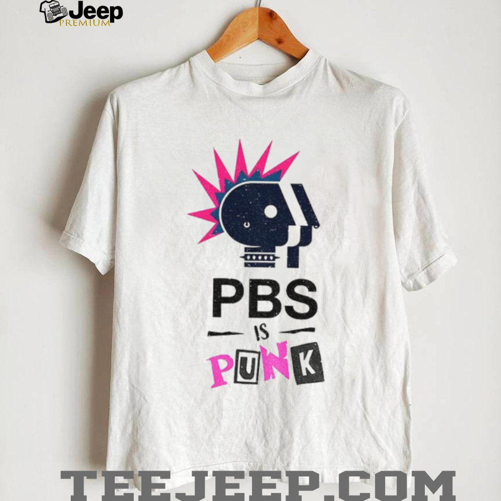 Public Broadcasting Defender PBS is Punk shirt Public Broadcasting Defender PBS is Punk shirt