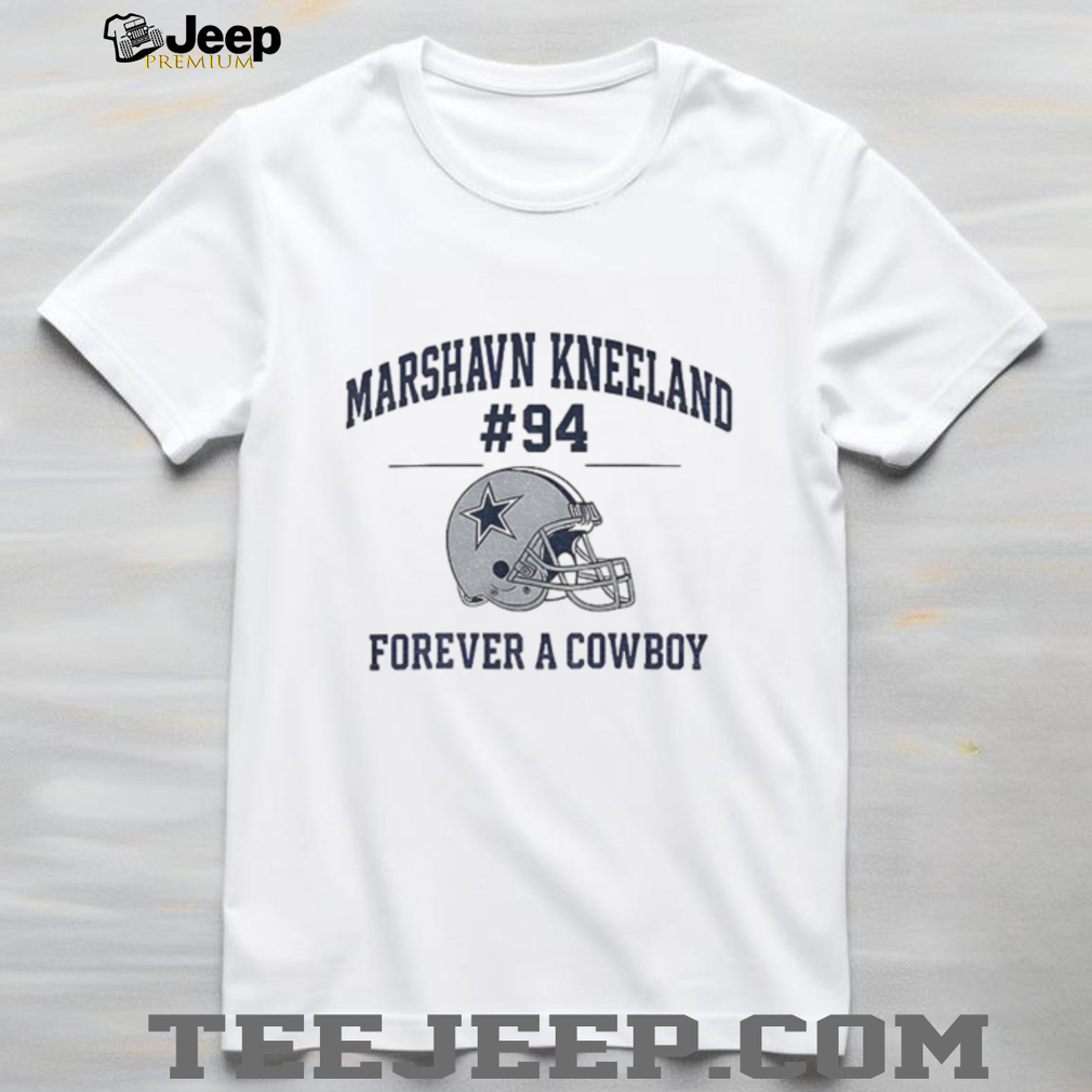 RIP Marshawn Kneeland 94 Dallas Cowboys forever a Cowboy NFL Football 2025 shirt RIP Marshawn Kneeland 94 Dallas Cowboys forever a Cowboy NFL Football 2025 shirt