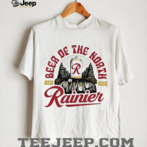Rainier eer of the North beer since 1878 shirt