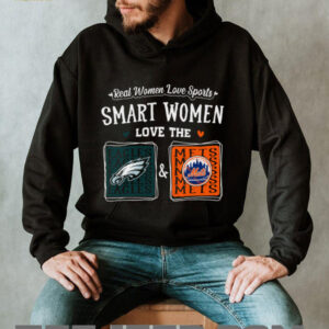 Real Women Love Sports, Smart Women Love the Eagles and Mets T Shirt