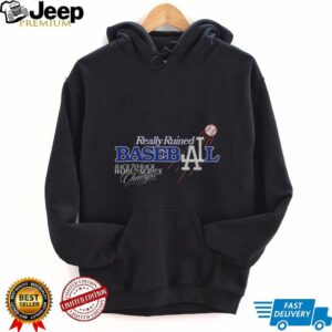 Really Ruined Los Angeles Dodgers Baseball Back to Back World Series Champs 2024 2025 shirt