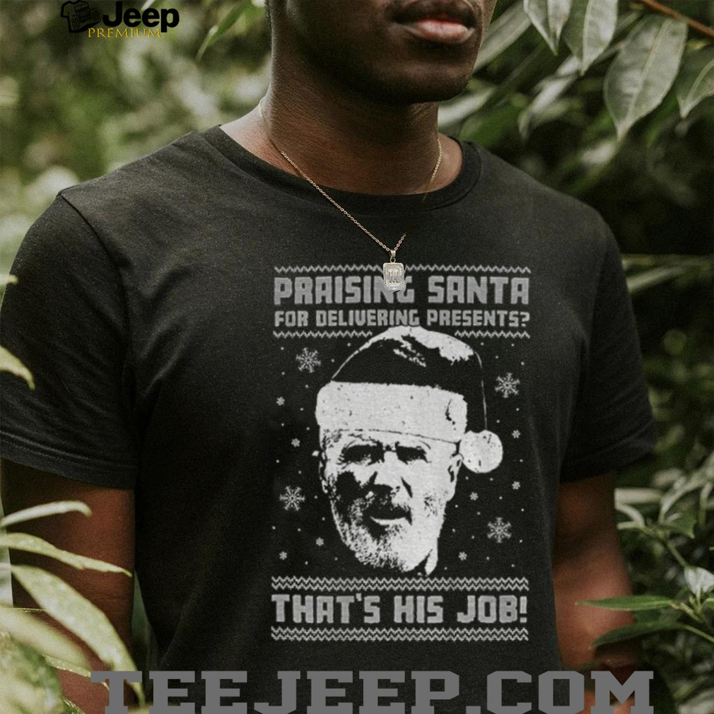 Roy Keane Christmas Praising Santa For Delivering Presents That’s His Job shirt Roy Keane Christmas Praising Santa For Delivering Presents That’s His Job shirt