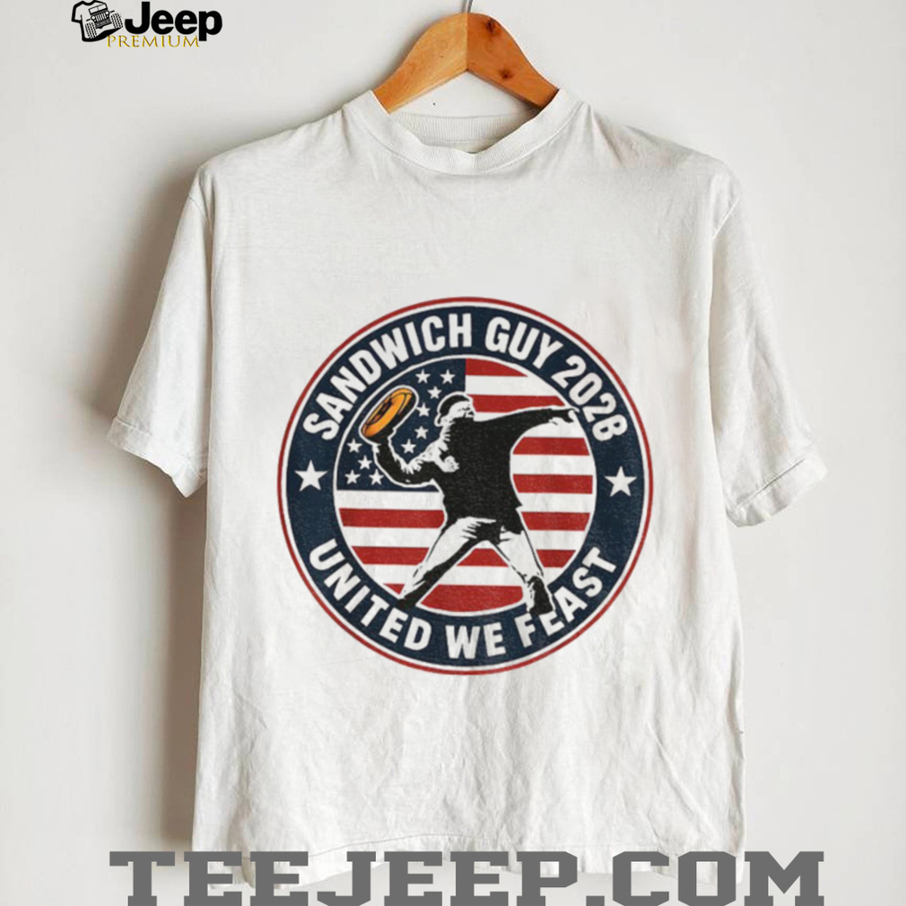 Sandwich Guy Resist 2028 United We Feast logo shirt Sandwich Guy Resist 2028 United We Feast logo shirt