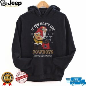 Santa Claus If You Don’t Like Dallas Cowboys Merry Kissmyass T Shirt Santa Claus If You Don’t Like Dallas Cowboys Merry Kissmyass T Shirt