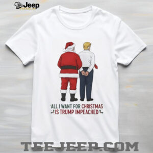 Santa Claus Trump go to jail all I want for Christmas is Trump impeached Christmas shirt