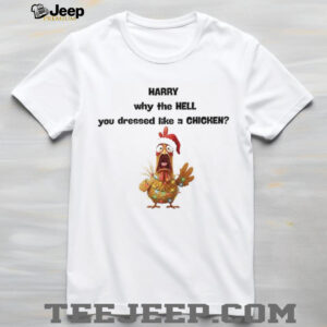 Screaming Rooster Santa F Caw F Harry why the hell you dressed like a chicken Christmas shirt