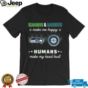 Seahawks & Mariners Make Me Happy Seatt Mariners Humans Make My Head Hurt shirt