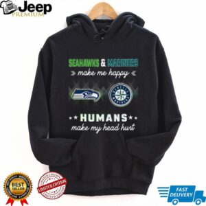 Seahawks & Mariners Make Me Happy Seatt Mariners Humans Make My Head Hurt shirt