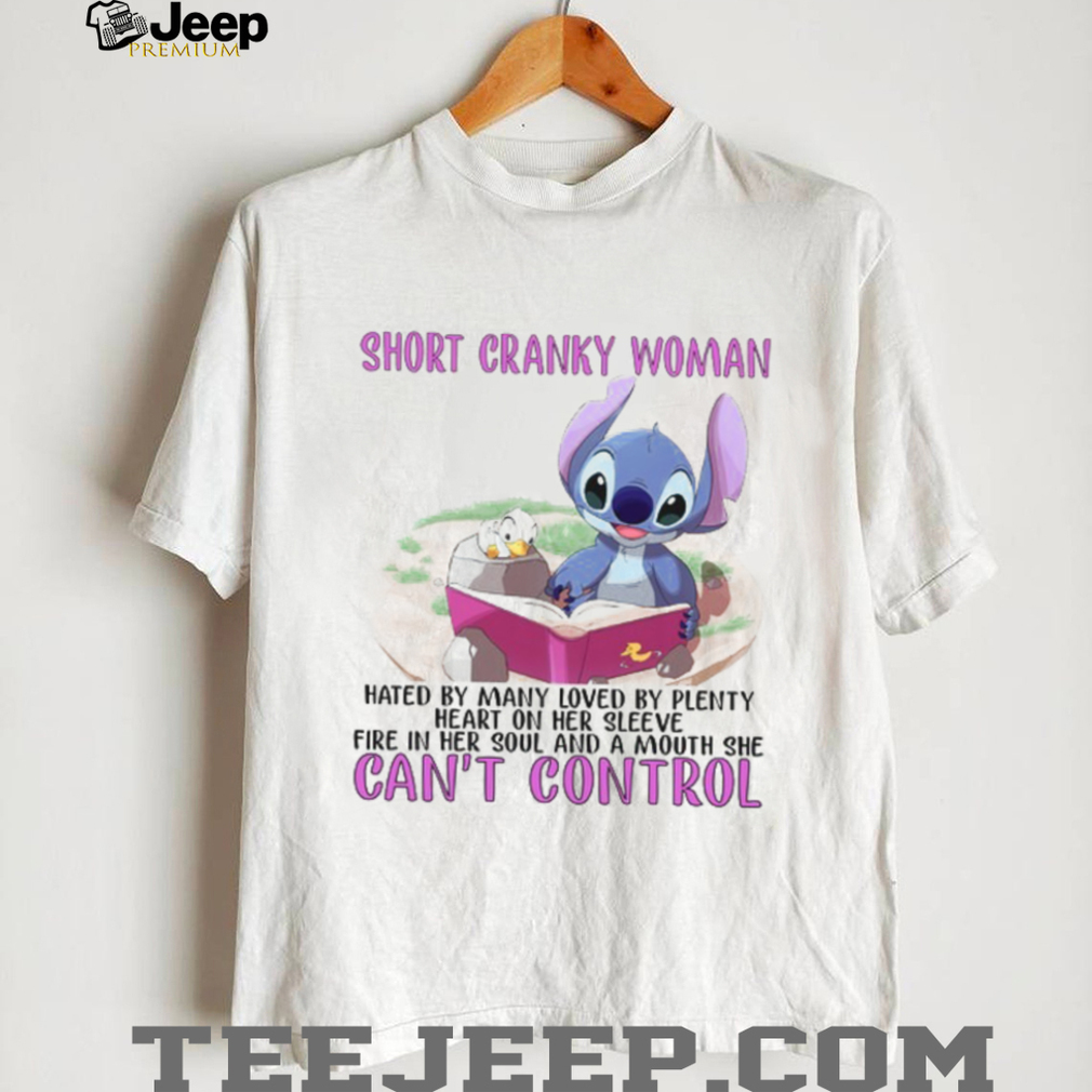 Short Cranky Woman Hated By Many Loved By Plenty Heart On Her Sleeve Fire In Her Soul And A Mouth She Can’t Control T Shirt Short Cranky Woman Hated By Many Loved By Plenty Heart On Her Sleeve Fire In Her Soul And A Mouth She Can’t Control T Shirt