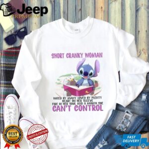 Short Cranky Woman Hated By Many Loved By Plenty Heart On Her Sleeve Fire In Her Soul And A Mouth She Can’t Control T Shirt