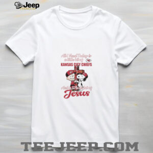 Snoopy And Charlie Brown All I Need Today Is A Little Bit Of Kansas City Chiefs And A Whole Lot Of Jesus T shirts