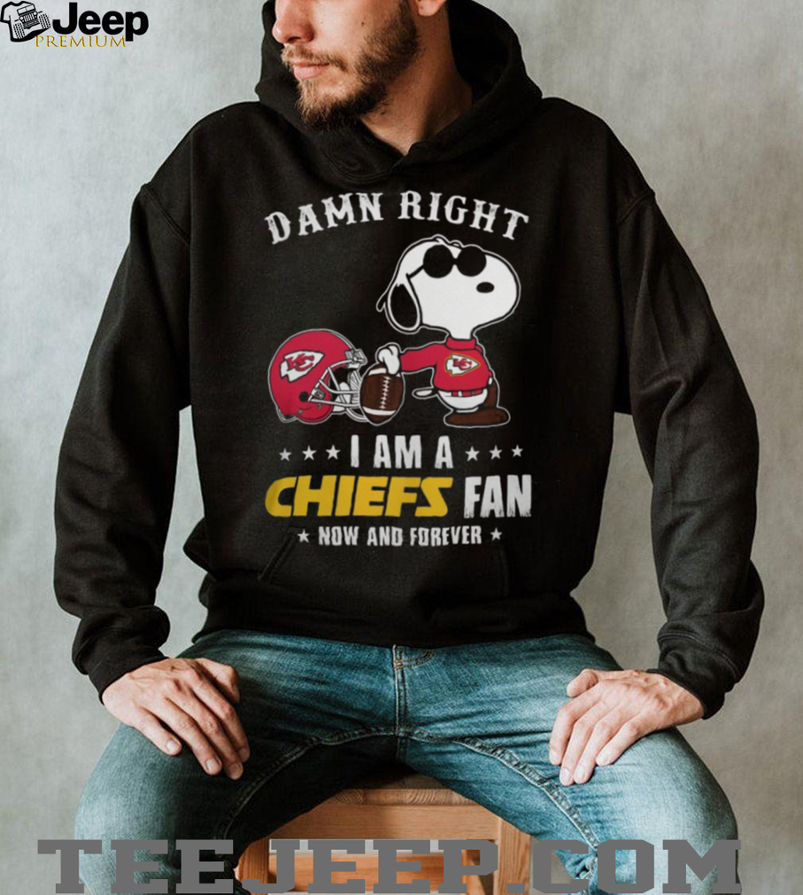 Snoopy Damn Right I Am A Chiefs Fan Now And Forever T Shirt Snoopy Damn Right I Am A Chiefs Fan Now And Forever T Shirt