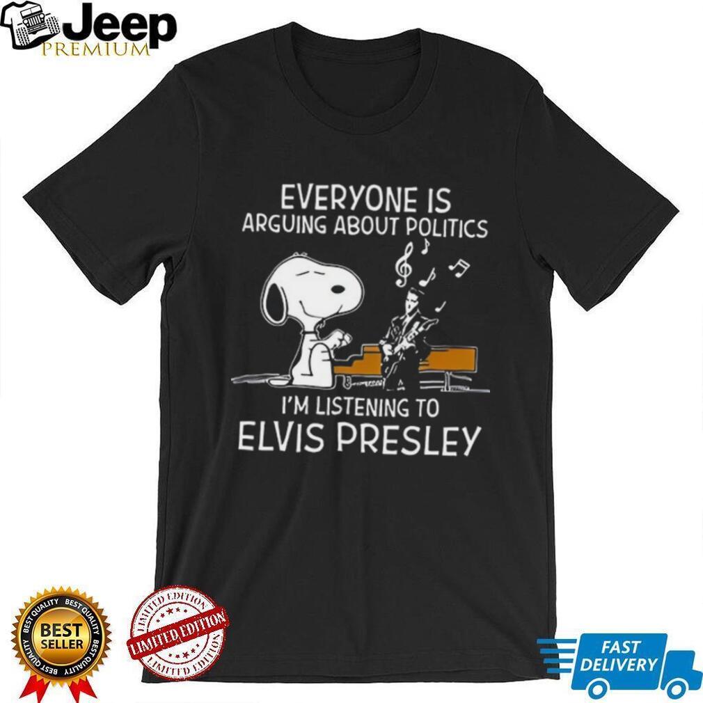 Snoopy Everyone Is Arguing About Politics, I’m Listening To Elvis Presley T Shirt Snoopy Everyone Is Arguing About Politics, I’m Listening To Elvis Presley T Shirt