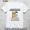 Snoopy I May Be Crazy But Better Than Stupid T Shirt