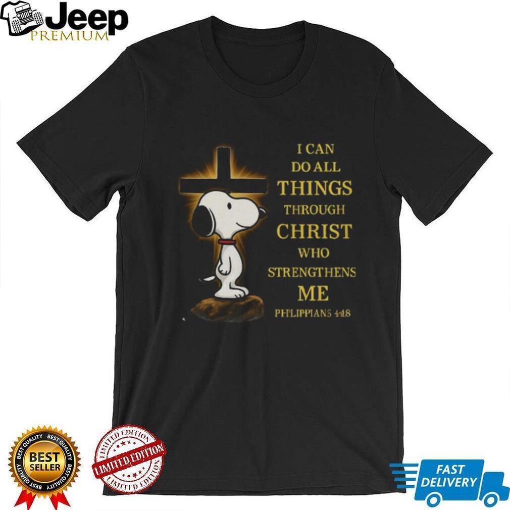 Snoopy I Can Do All Things Through Christ T Shirt, Philippians 413 Bible Verse Tee Snoopy I Can Do All Things Through Christ T Shirt, Philippians 413 Bible Verse Tee