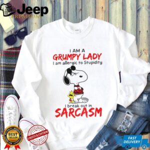 Snoopy I am a grumpy lady I am allergic to stupidity I break out in sarcasm shirt