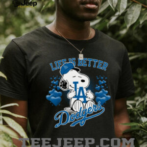 Snoopy Peanuts Life Is Better With Los Angeles Dodgers 2025 T Shirt