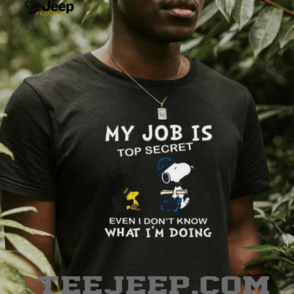 Snoopy & Woodstock My Job Is Top Secret T Shirt Snoopy & Woodstock My Job Is Top Secret T Shirt