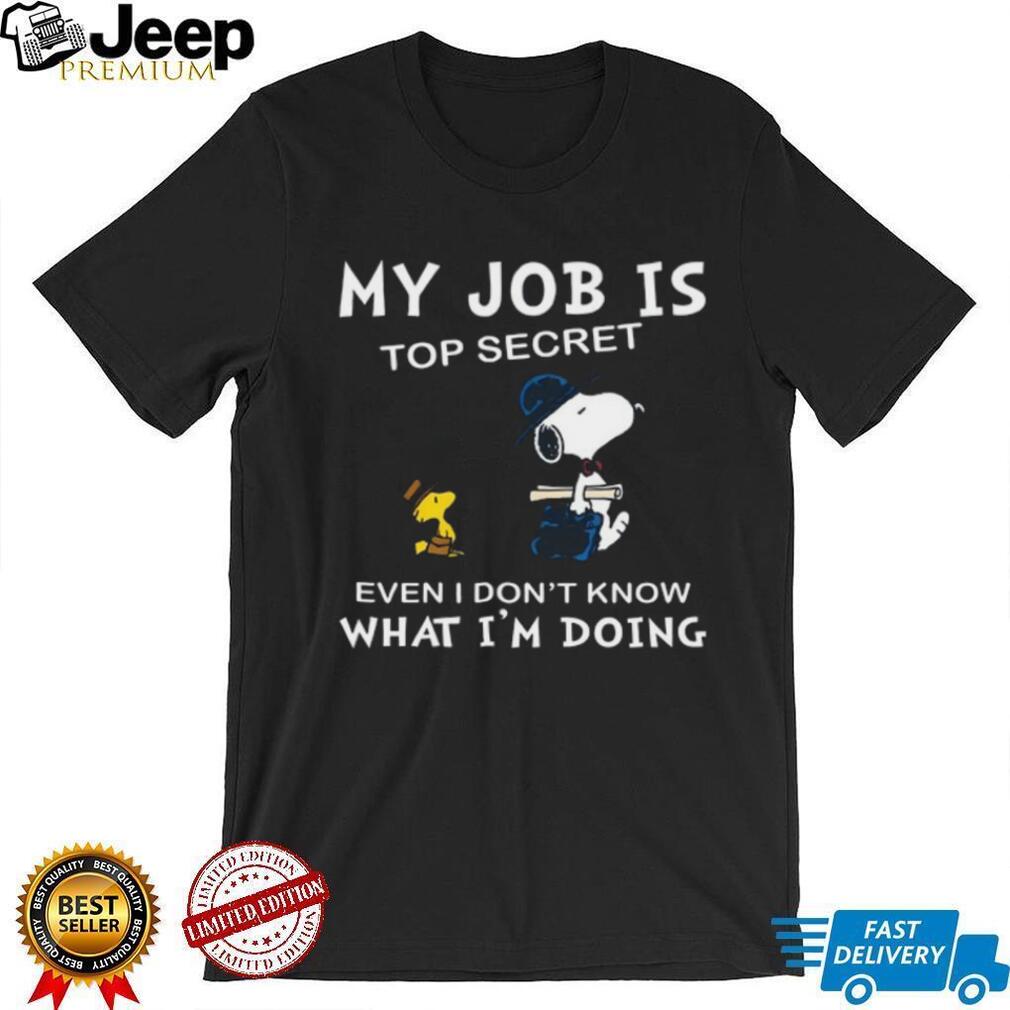 Snoopy & Woodstock My Job Is Top Secret T Shirt Snoopy & Woodstock My Job Is Top Secret T Shirt