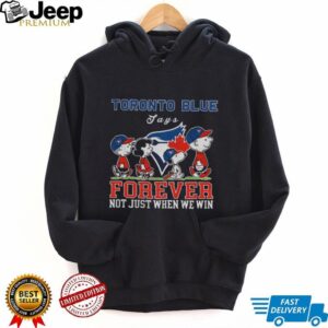 Snoopy and Peanuts friends Toronto Blue Jays MLB forever not just when we win shirt