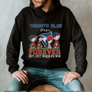 Snoopy and Peanuts friends Toronto Blue Jays MLB forever not just when we win shirt