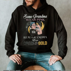 Some Grandmas Wear Pink Real Grandmas Wear Green & Gold Green Bay Packers Shirt