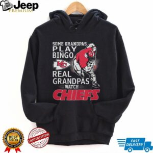 Some Grandpas Play Bingo Real Grandpas Watch Chiefs T Shirt