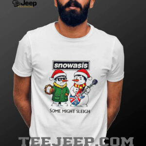 Some Might Sleigh Snowman Rock Band Parody Snowasis shirt