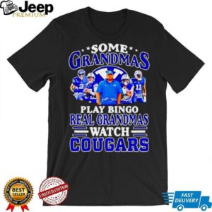 Some grandmas play bingo real grandmas watch Cougars signature shirt