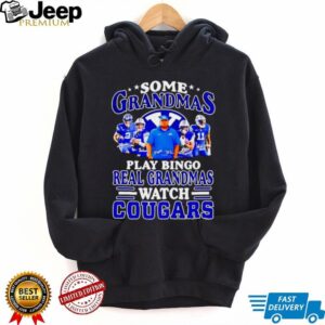 Some grandmas play bingo real grandmas watch Cougars signature shirt