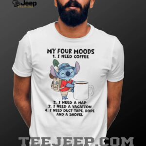 Stitch My Four Moods T Shirt Coffee, Nap, Vacation, Duct Tape