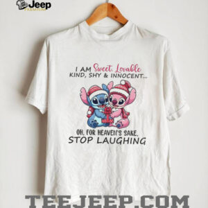 Stitch Santa I am sweet lovable kind shy & innocent oh for heaven’s sake stop laughing Christmas shirt