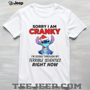 Stitch Santa hat sorry I am cranky I’m going throuch my terrible seventies richt now Merry Christmas shirt