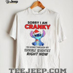 Stitch Santa hat sorry I am cranky I’m going throuch my terrible seventies richt now Merry Christmas shirt