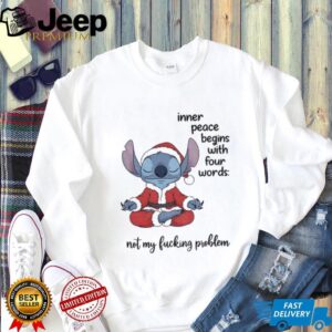 Stitch Santa inner peace begins with four words not my fucking problem Christmas shirt
