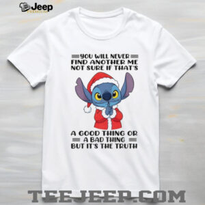 Stitch Santa you will never find another me not sure if that’s a good thing or a bad thing Christmas shirt Stitch Santa you will never find another me not sure if that’s a good thing or a bad thing Christmas shirt