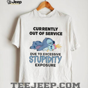 Stitch currently out of service due to excessive stupid exposure shirt