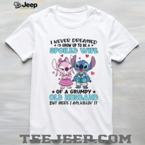 Stitch lover I never dreamed I’d grow up to be a spoiled wife of a grumpy old husband shirt