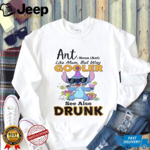 Stitch party ant like mum but way gooler see also drunk shirt Stitch party ant like mum but way gooler see also drunk shirt